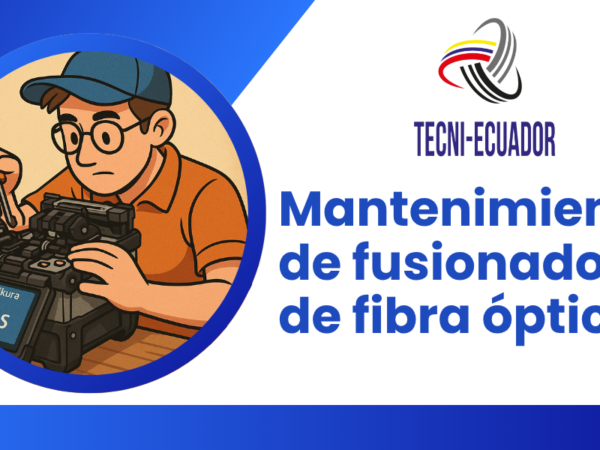 mantenimiento de fusionadoras de fibra optica